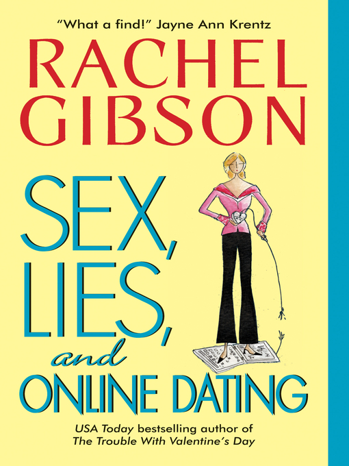 Title details for Sex, Lies, and Online Dating by Rachel Gibson - Wait list